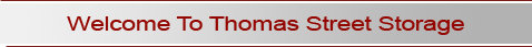 Welcome to Thomas Street Storage